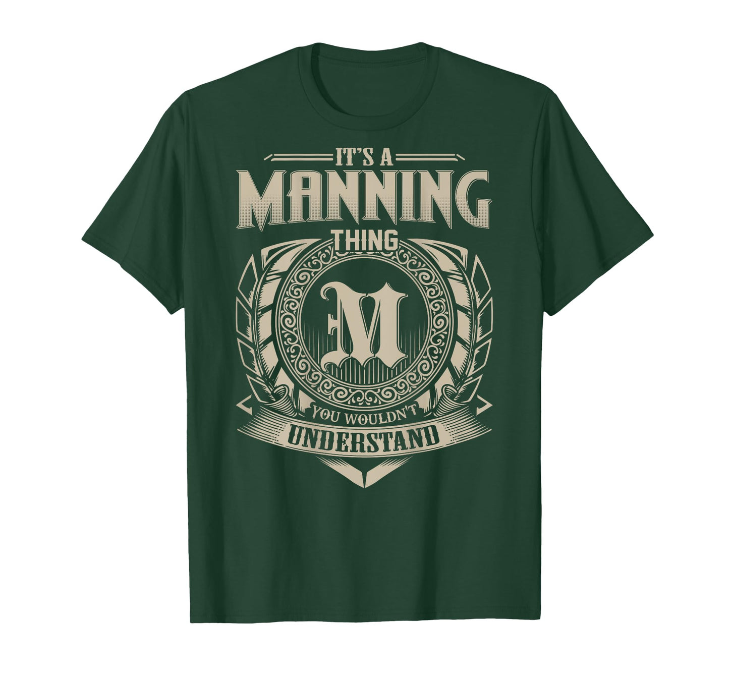 It's A MANNING Thing You Wouldn't Understand Family Name T-Shirt