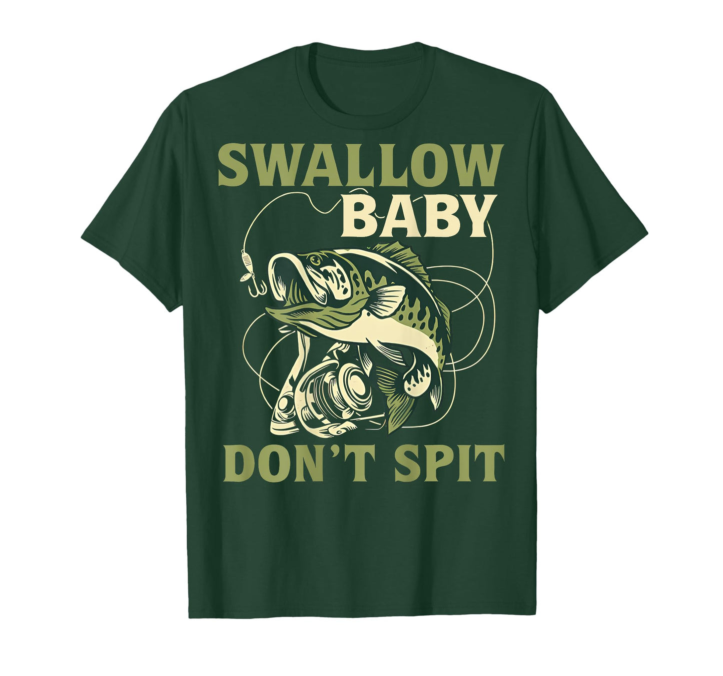 Swallow Baby Don't Spit Funny Fishing T-Shirt