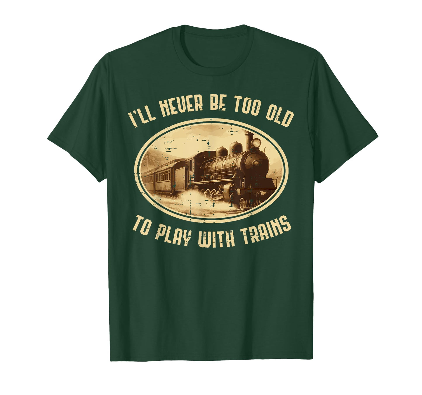 Never Old Play Trains Funny Locomotive Men Boys Kids Teens T-Shirt