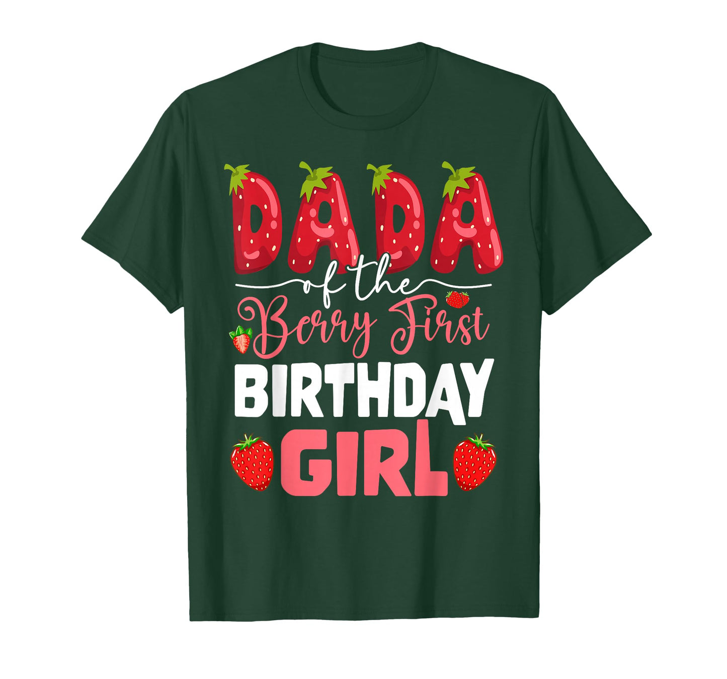 Dada of The Berry First Birthday of Girl Strawberry Dad T-Shirt