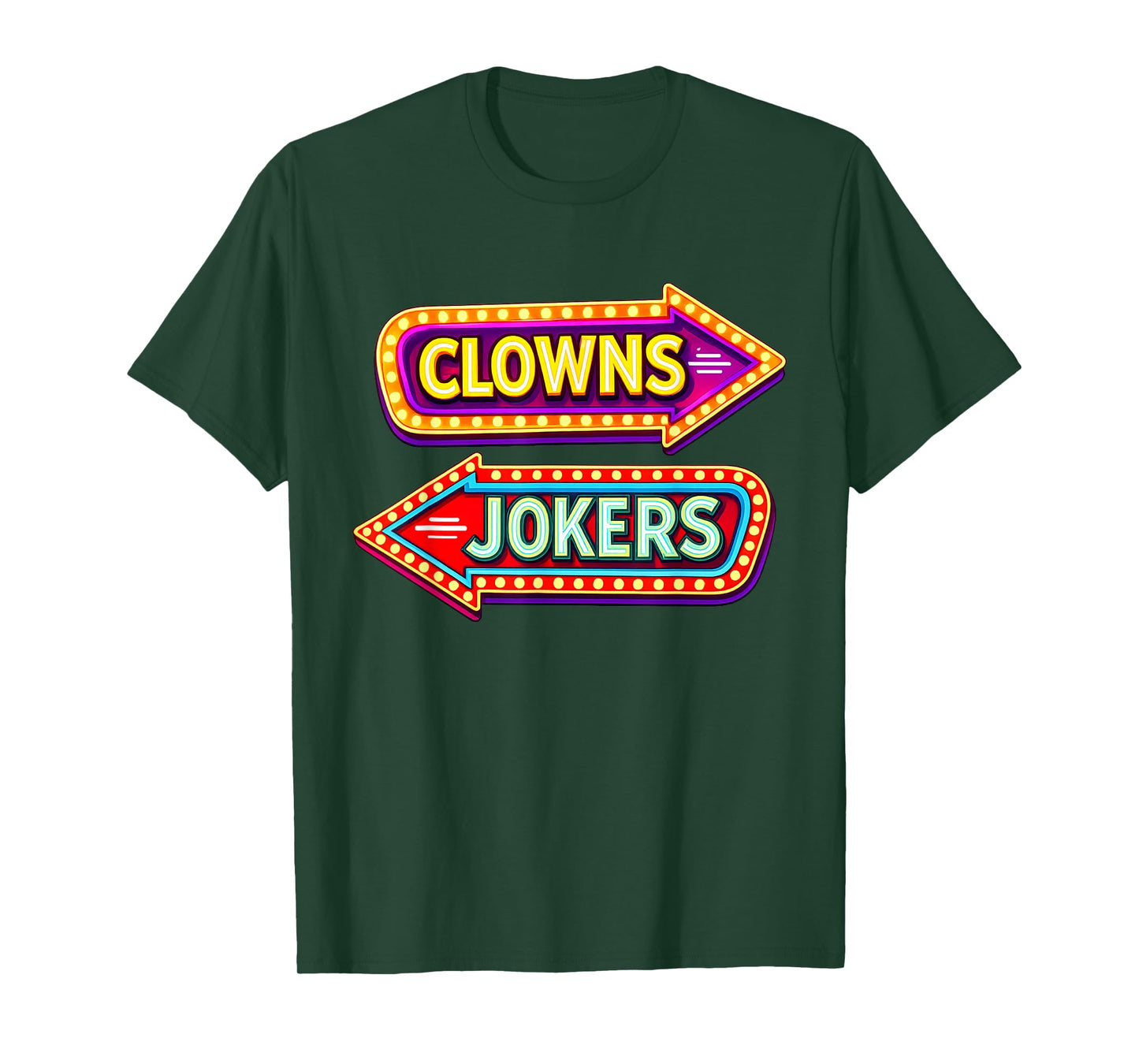 Funny Arrow Direction Clowns to The Left Jokers to The Right T-Shirt - T-Shirt | Forest