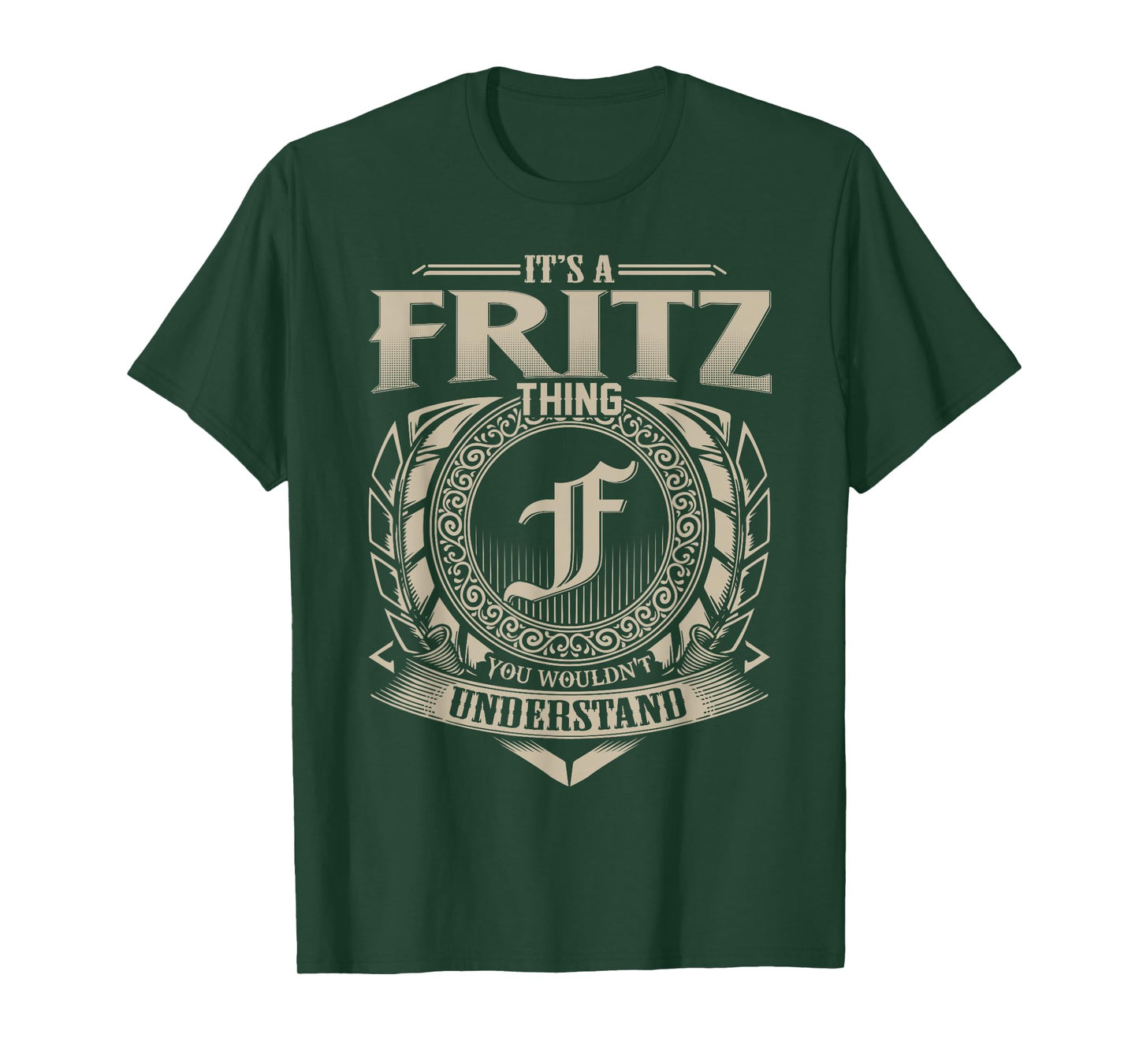It's A FRITZ Thing You Wouldn't Understand Name Vintage T-Shirt