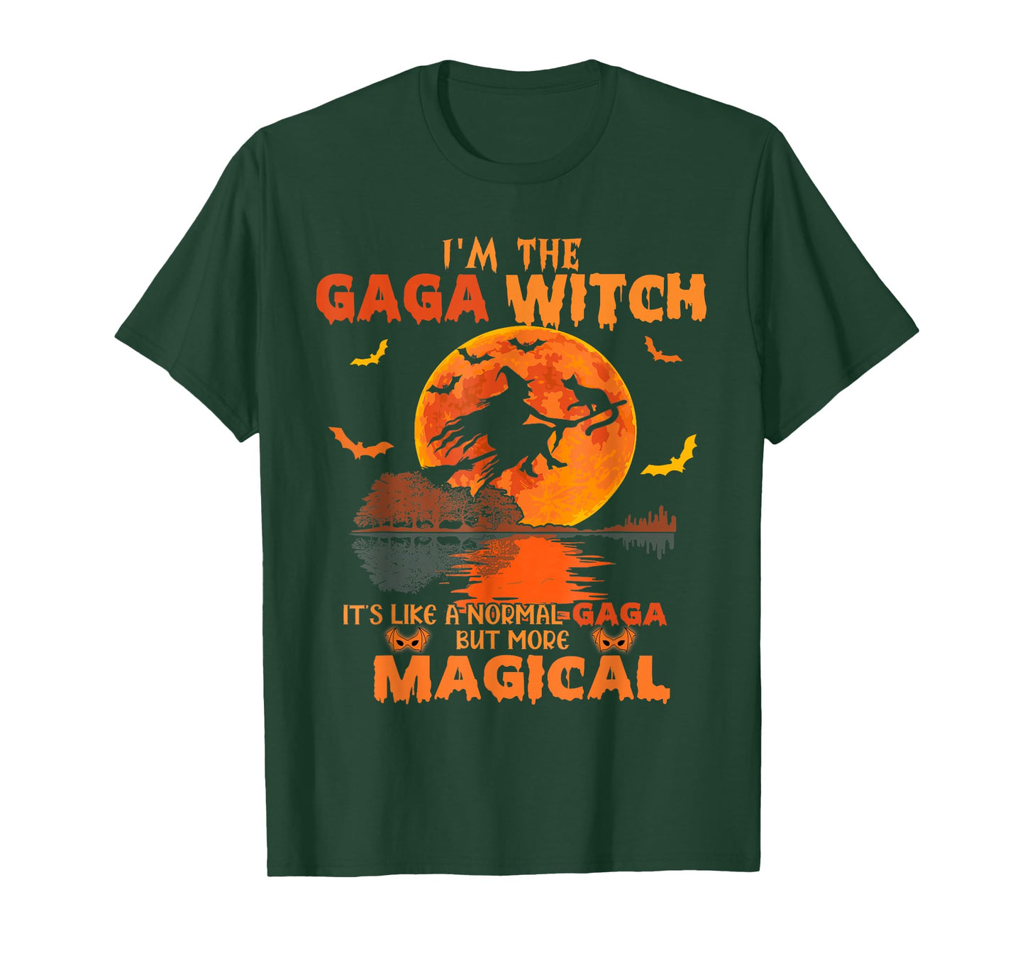 I'm The Gaga Witch It's Like A Normal Gaga But More So T-Shirt