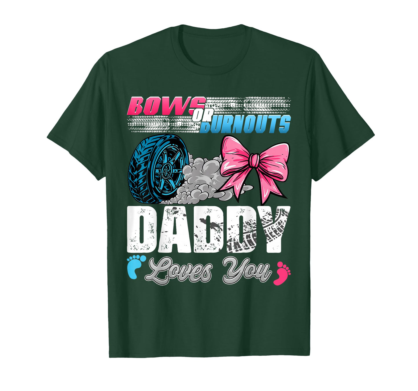 Burnouts or Bows Daddy Loves You Gender Reveal Party T-Shirt