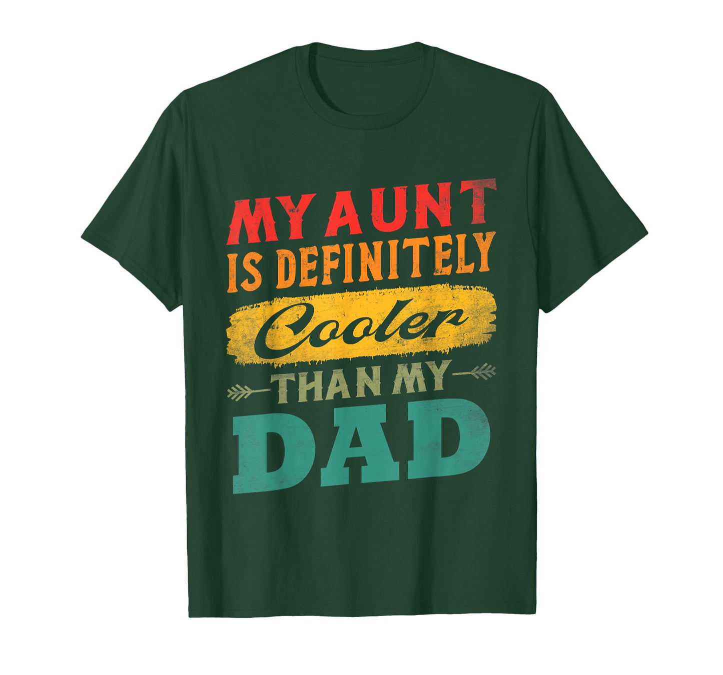 My Aunt Is Definitely Cooler Than My Dad Auntie Niece Nephew T-Shirt