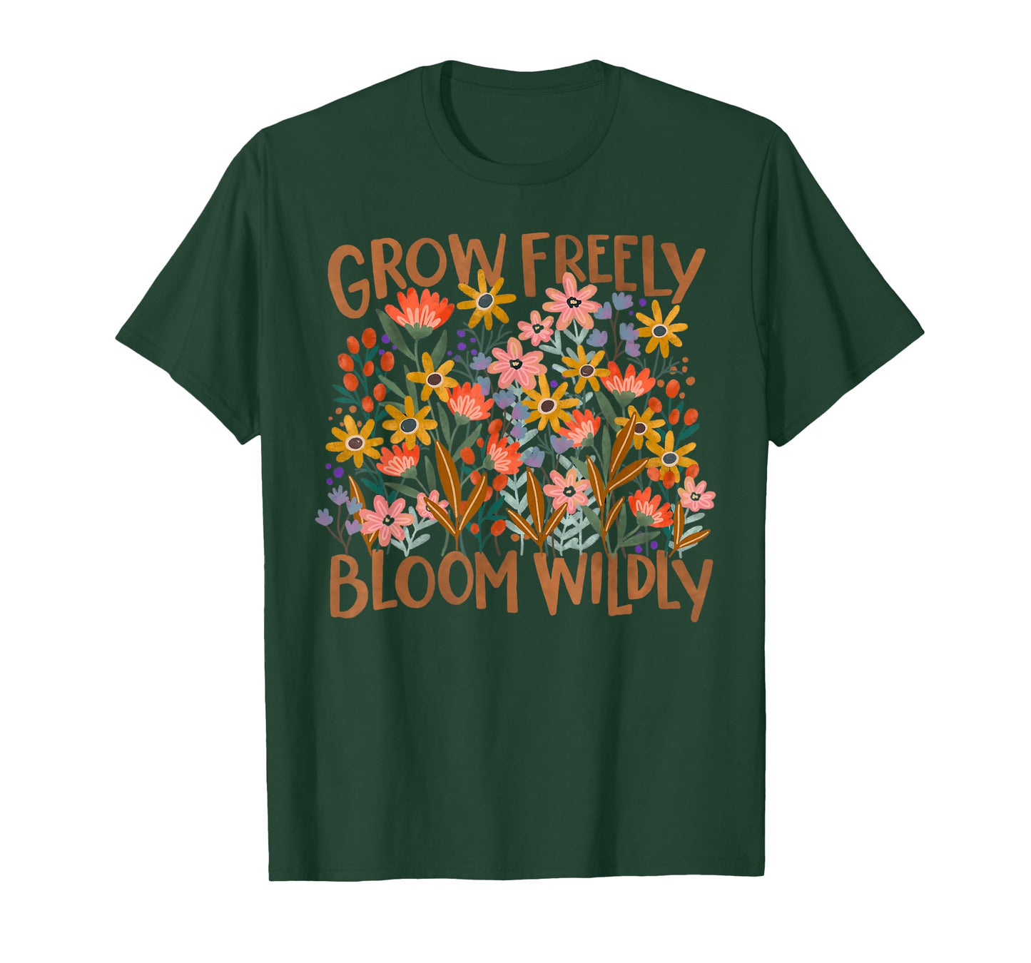 Grow freely Bloom Wildly - Boho Floral Mental Health T-Shirt