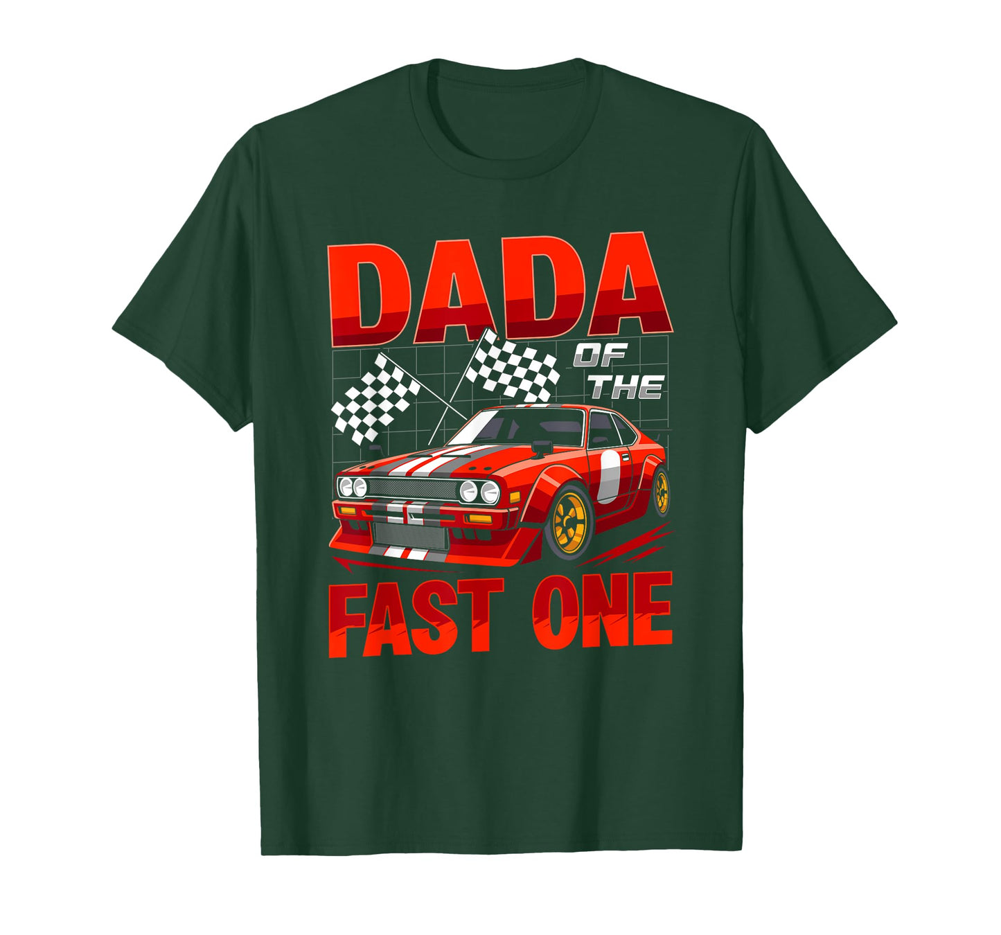 Dada of The Fast One First Birthday Racing Car Family T-Shirt