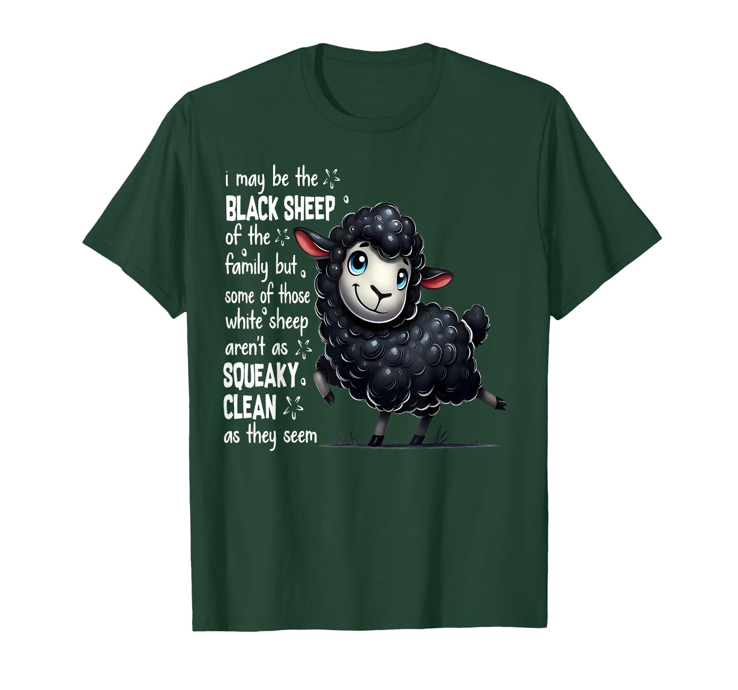 I May Be The Black Sheep Of The Family But Some Of Those T-Shirt