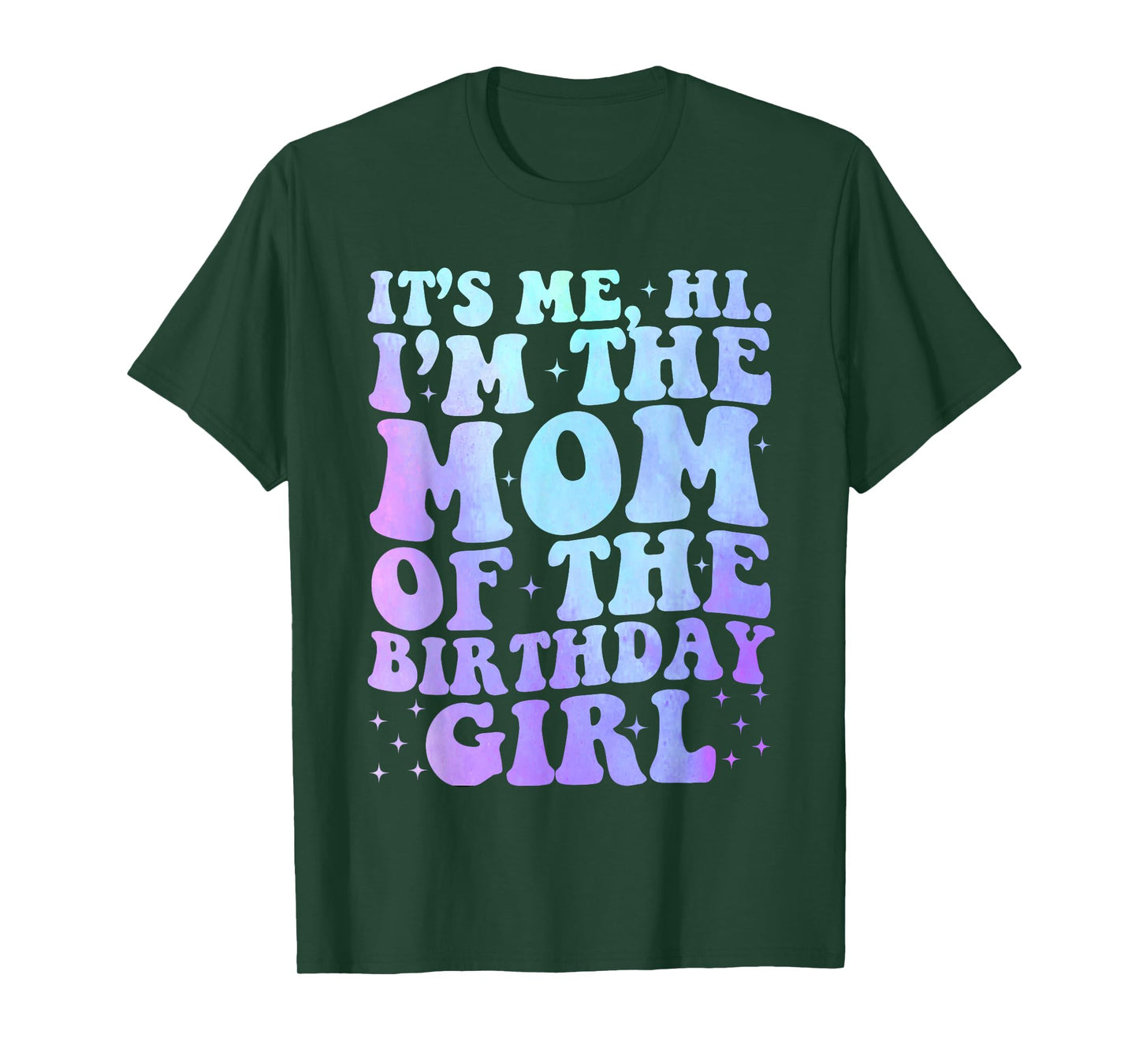 It's Me Hi I'm The Mom Of The Birthday Girl It's Me Party T-Shirt