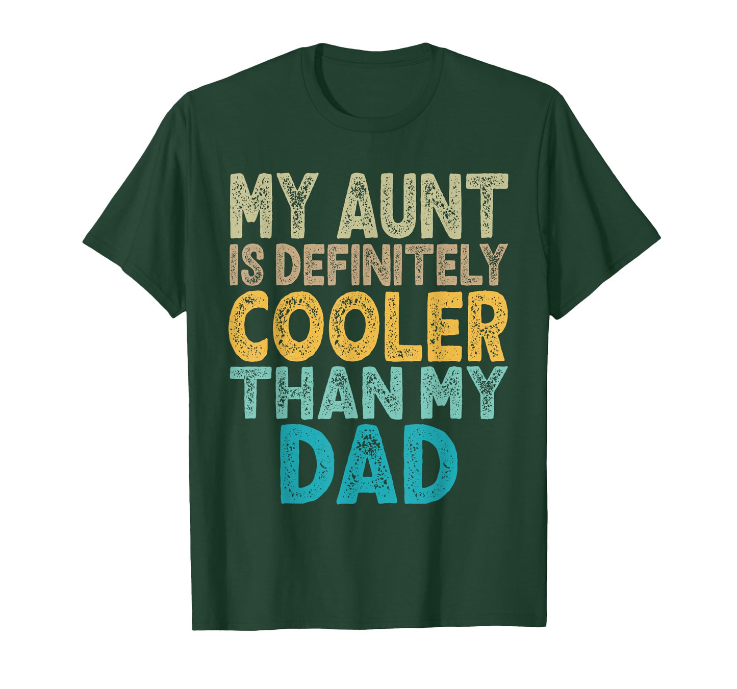 My Aunt Is Definitely Cooler Than My Dad Auntie Niece Nephew T-Shirt
