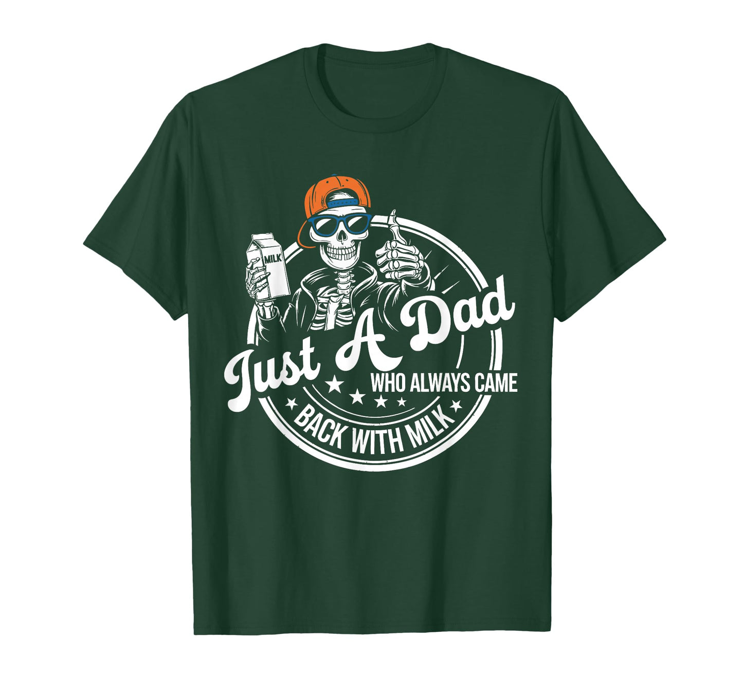 Just A Dad Who Always Came Back With The Milk Skeleton Papa T-Shirt