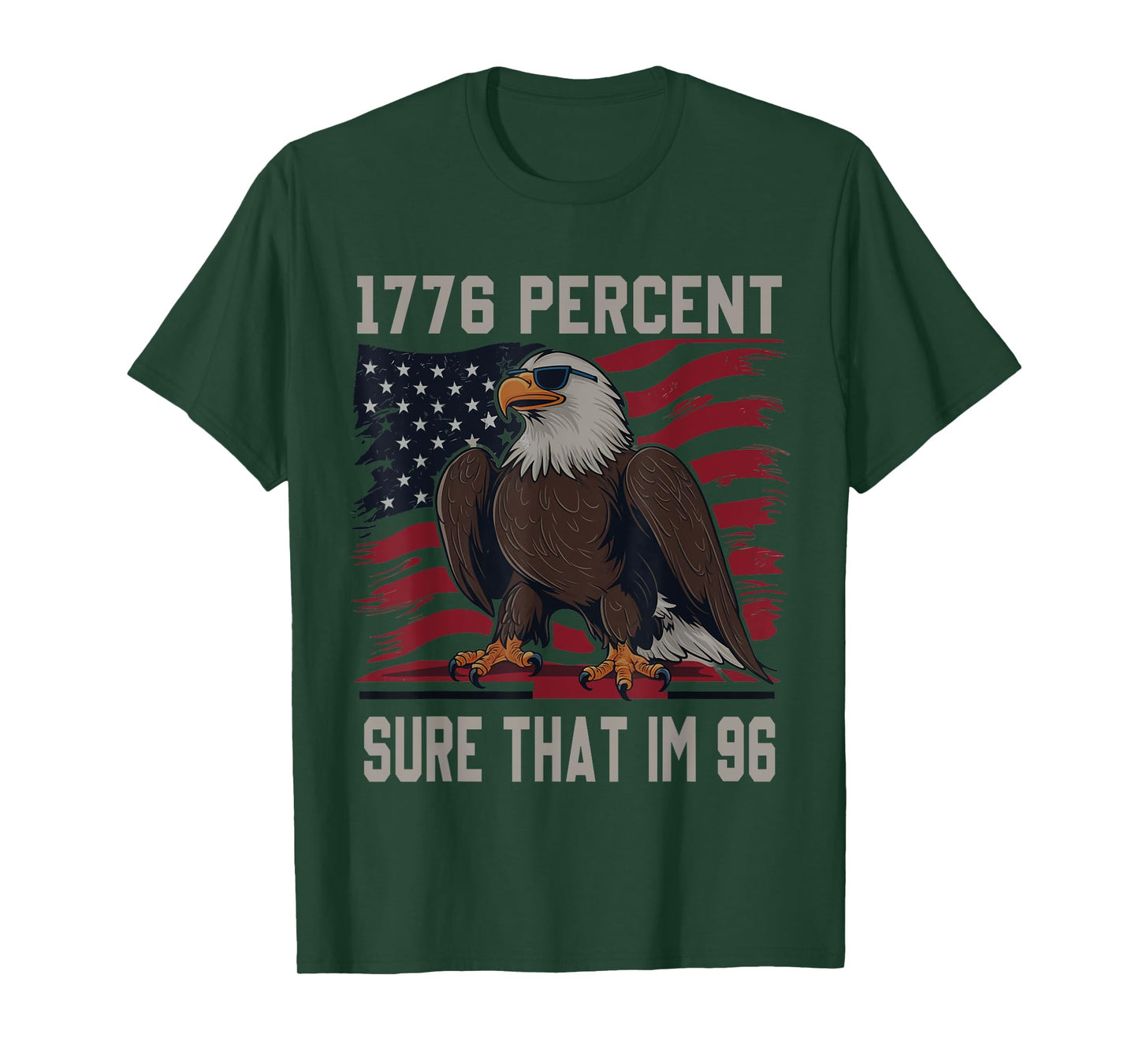1776 percent sure that im 96 flag usa july 4th patriotic T-Shirt