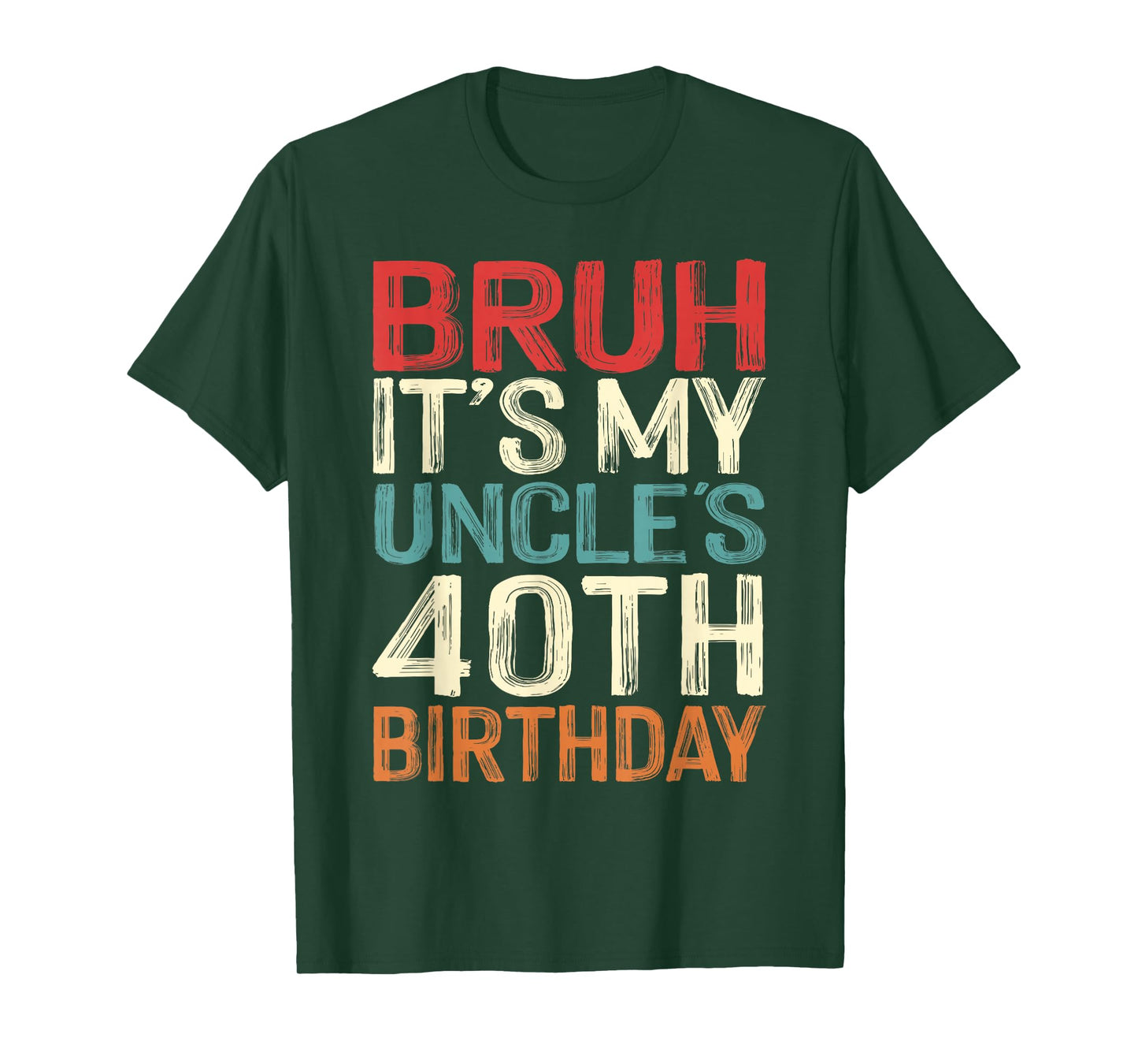 Bruh It's My Uncle's 40th Birthday 40 Years Old Retro T-Shirt