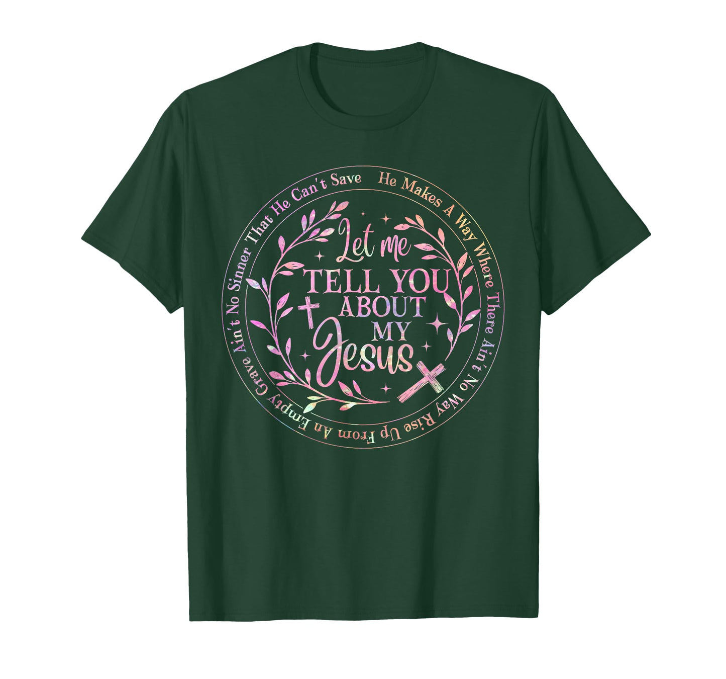 Let Me Tell You About My Jesus God Christian Men Women T-Shirt