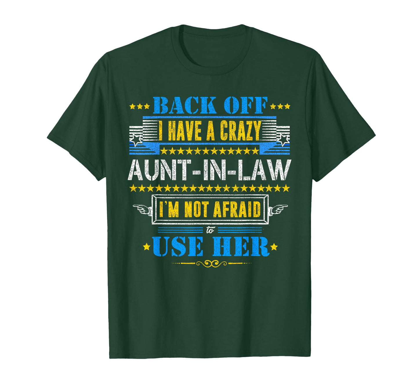 Back Off I Have A Crazy Aunt-In-Law Funny Quote Humor T-Shirt