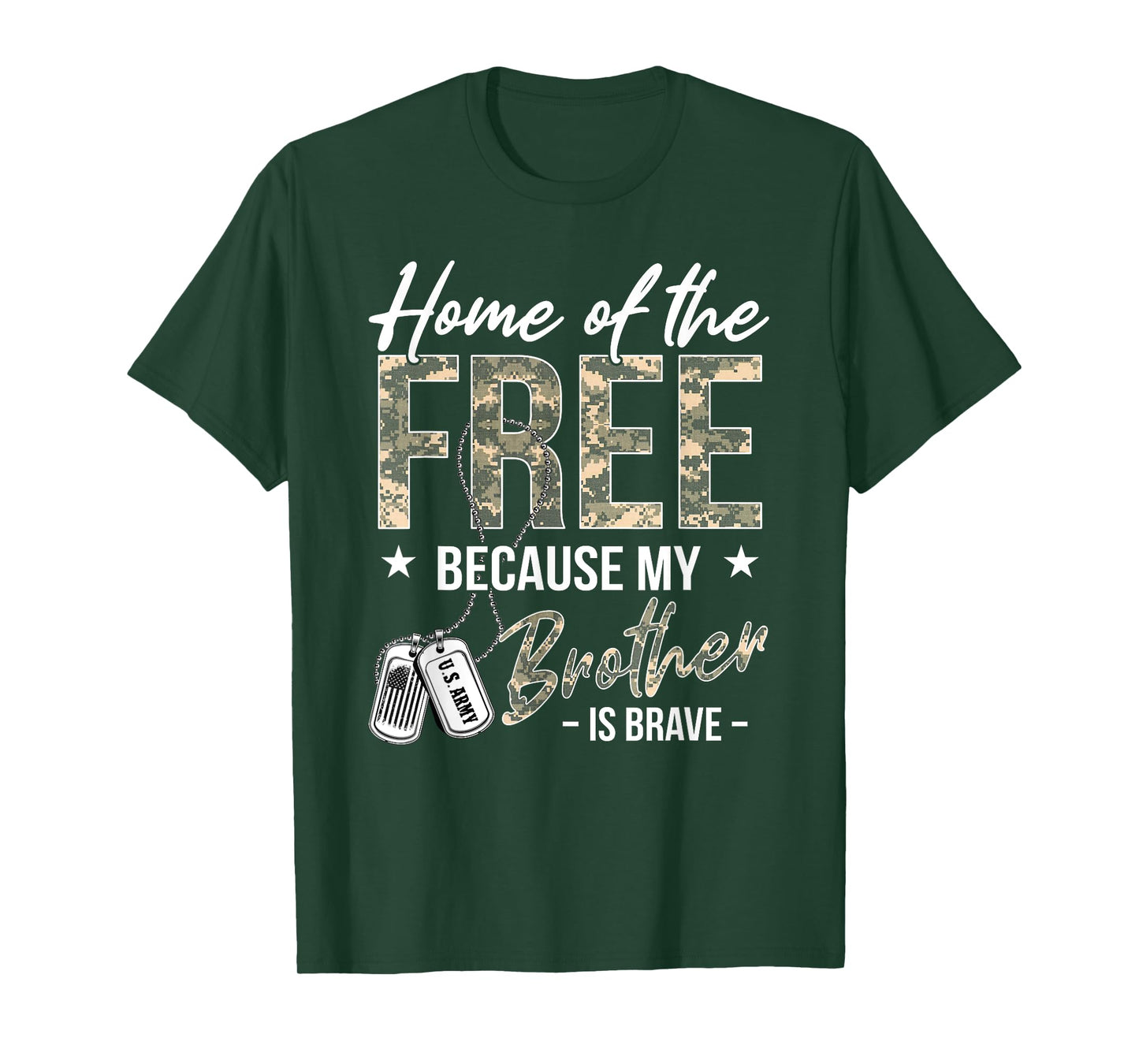 Home Of The Free Because My Brother Is Brave Proud US Army T-Shirt