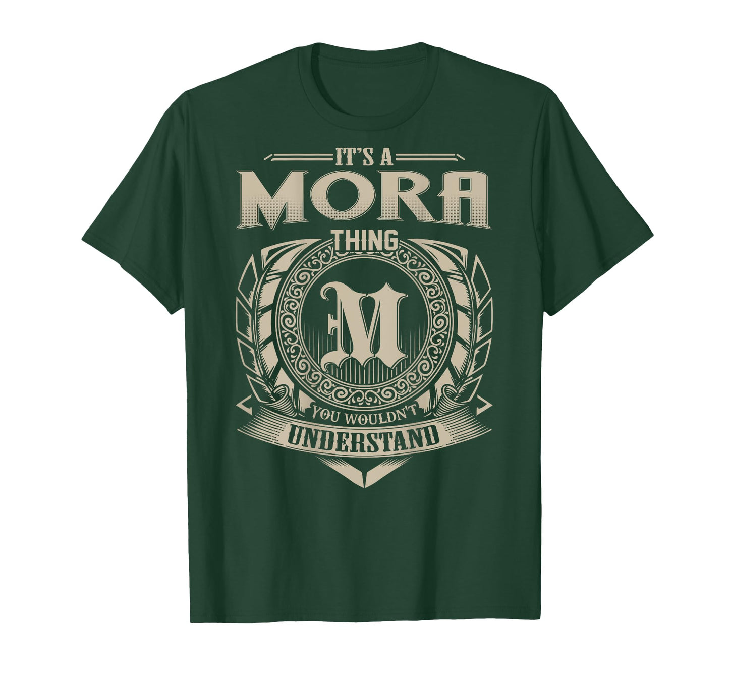 It's A MORA Thing You Wouldn't Understand Funny Family Name T-Shirt