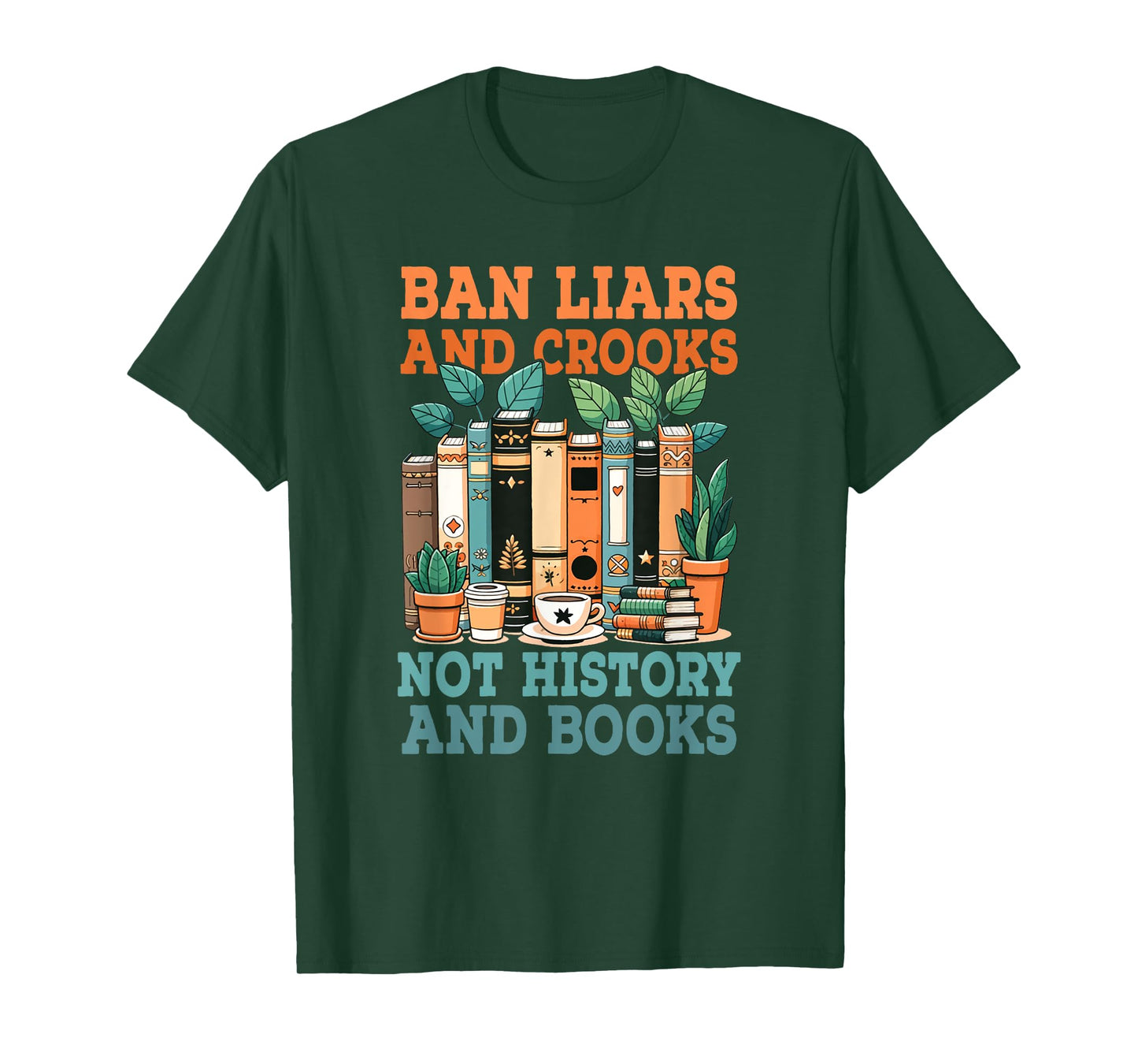 Ban Liars And Crooks Not History And Books Bookworm Library T-Shirt