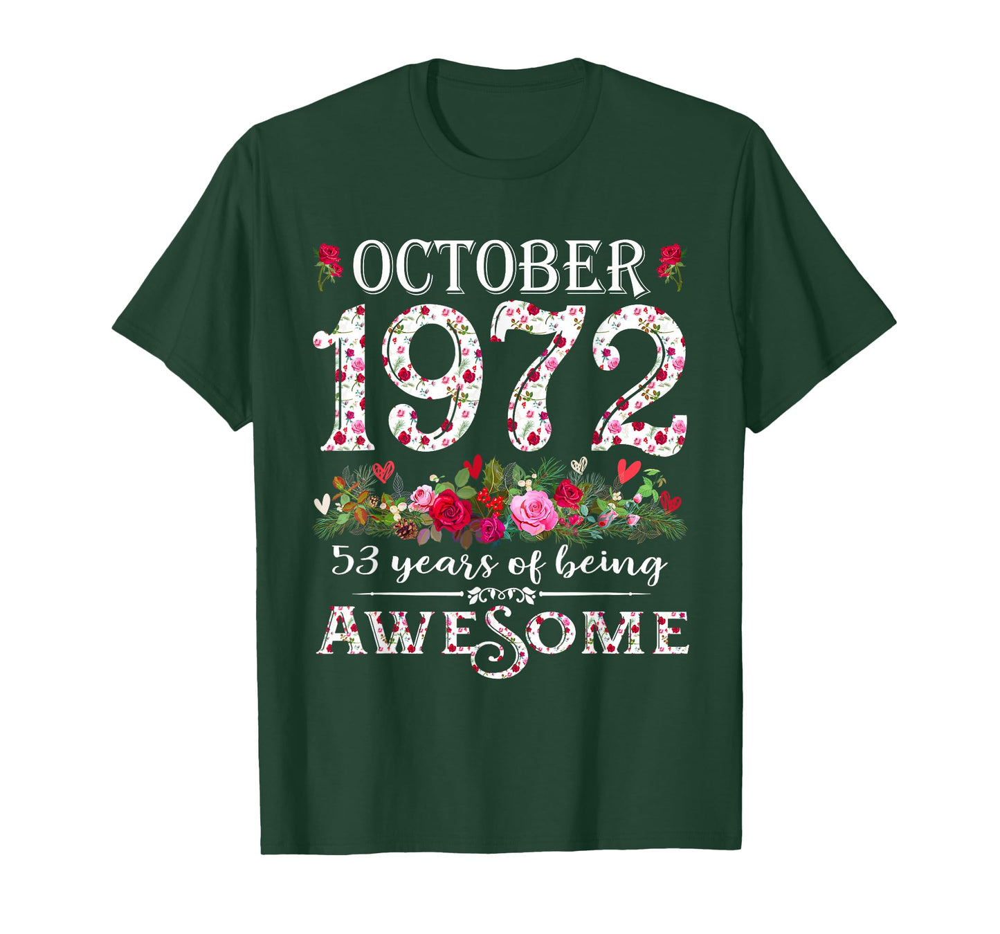 53 Year Old Awesome October 1972 Floral 53rd Birthday Tees T-Shirt