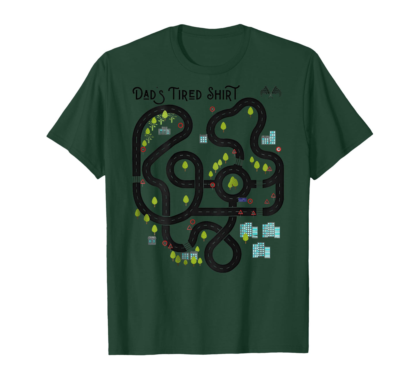 Dad’s Tired Funny Back Road Map Toy Track On Back T-Shirt