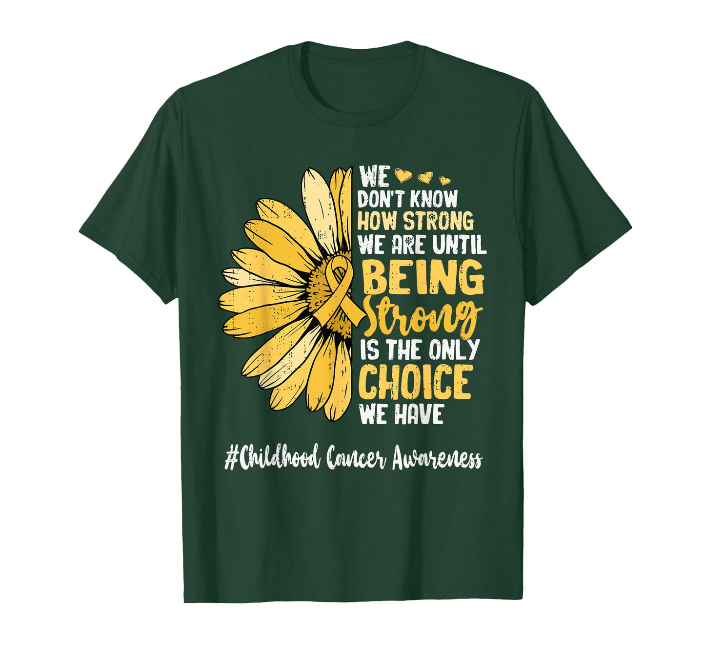 Inspirational Childhood Cancer Awareness Gold Ribbon Support T-Shirt