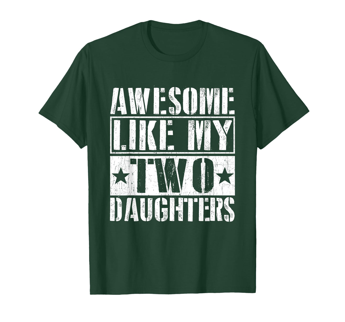 Awesome Like My Two Daughters T-Shirt Fathers Day T-Shirt