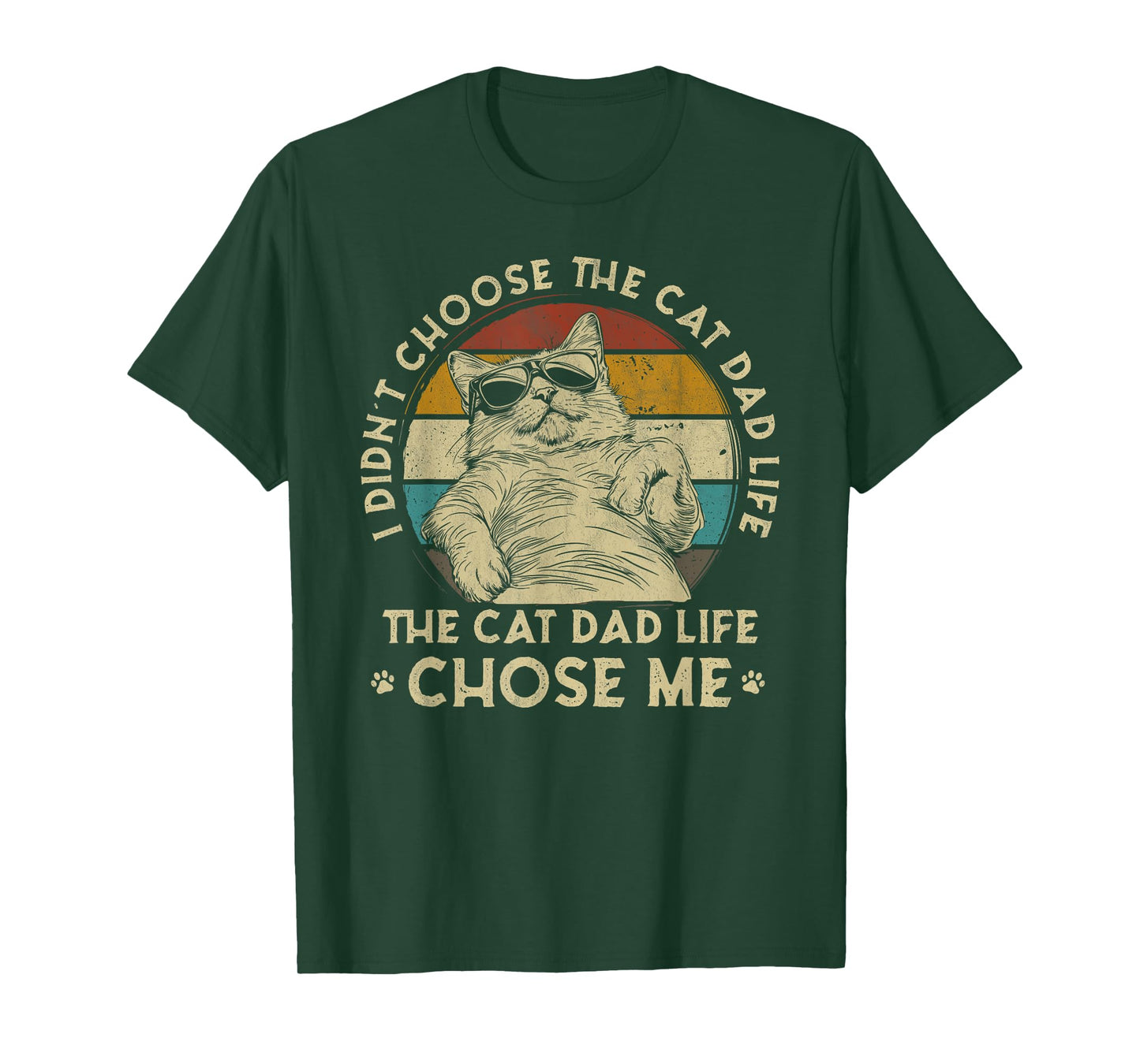 I Didn't Choose The Cat Dad Life The Cat Dad Life Chose Me T-Shirt for Men