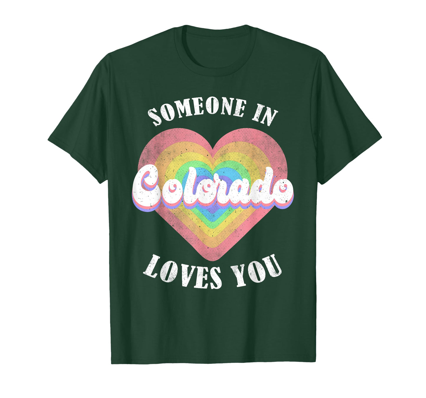 Someone In Colorado Loves You T-Shirt