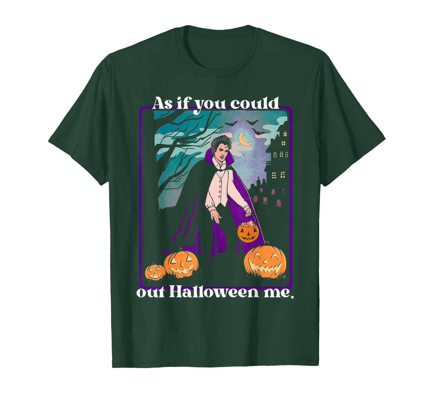 As If You Could Out Halloween Me Funny Halloween Pumpkin T-Shirt
