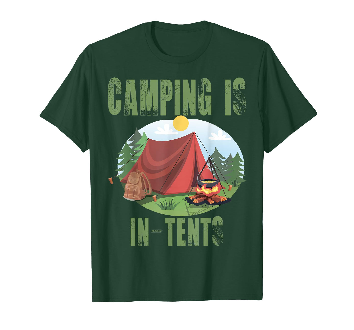 Camping Is In Tents T-Shirt Funny Gift For Happy Camper T-Shirt