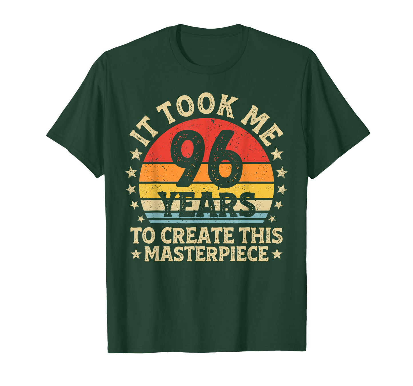 It Took Me 96 Years to Create This Masterpiece 96th Birthday T-Shirt