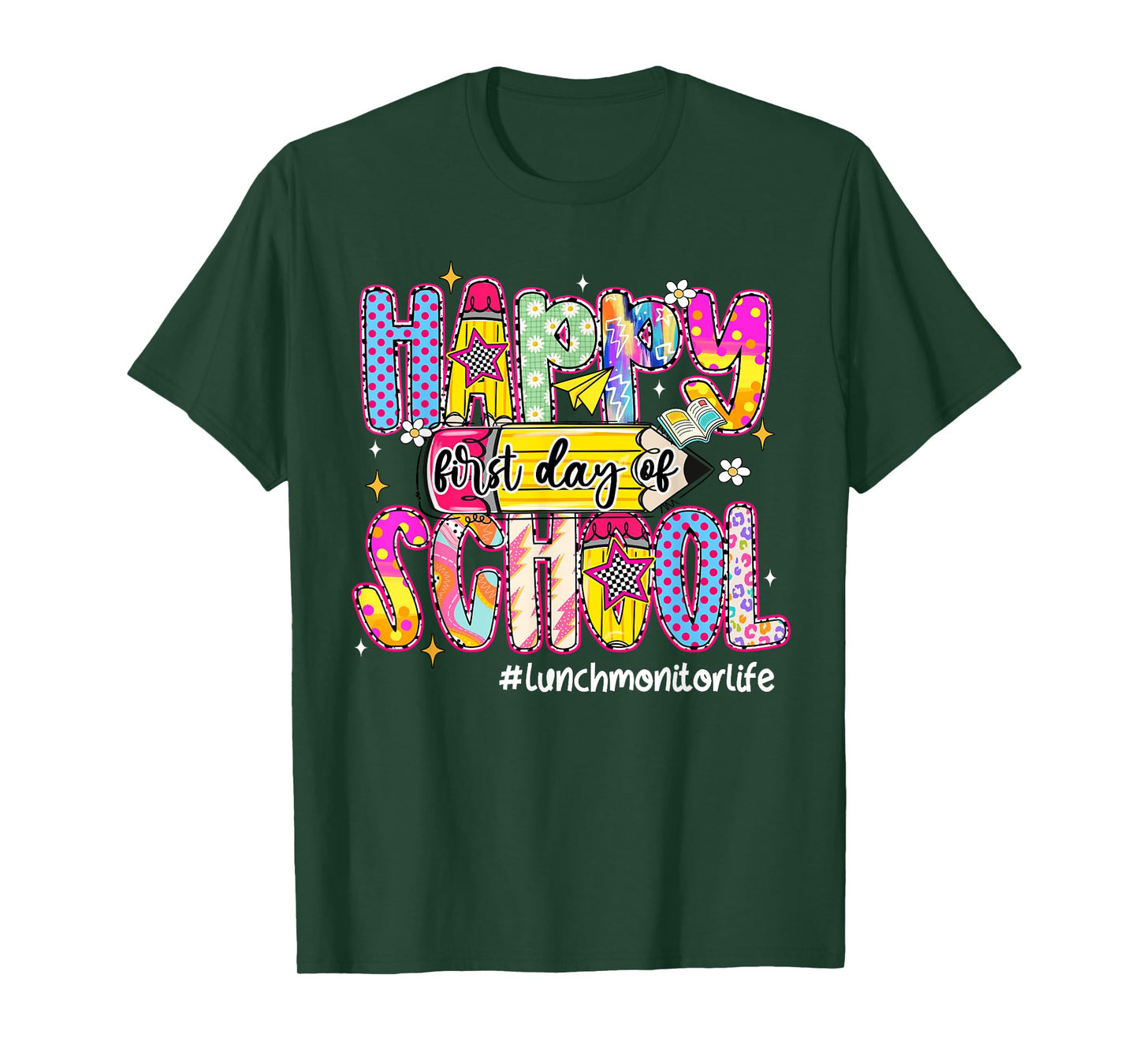Happy First Day Of School Lunch Monitor Life Back To School T-Shirt