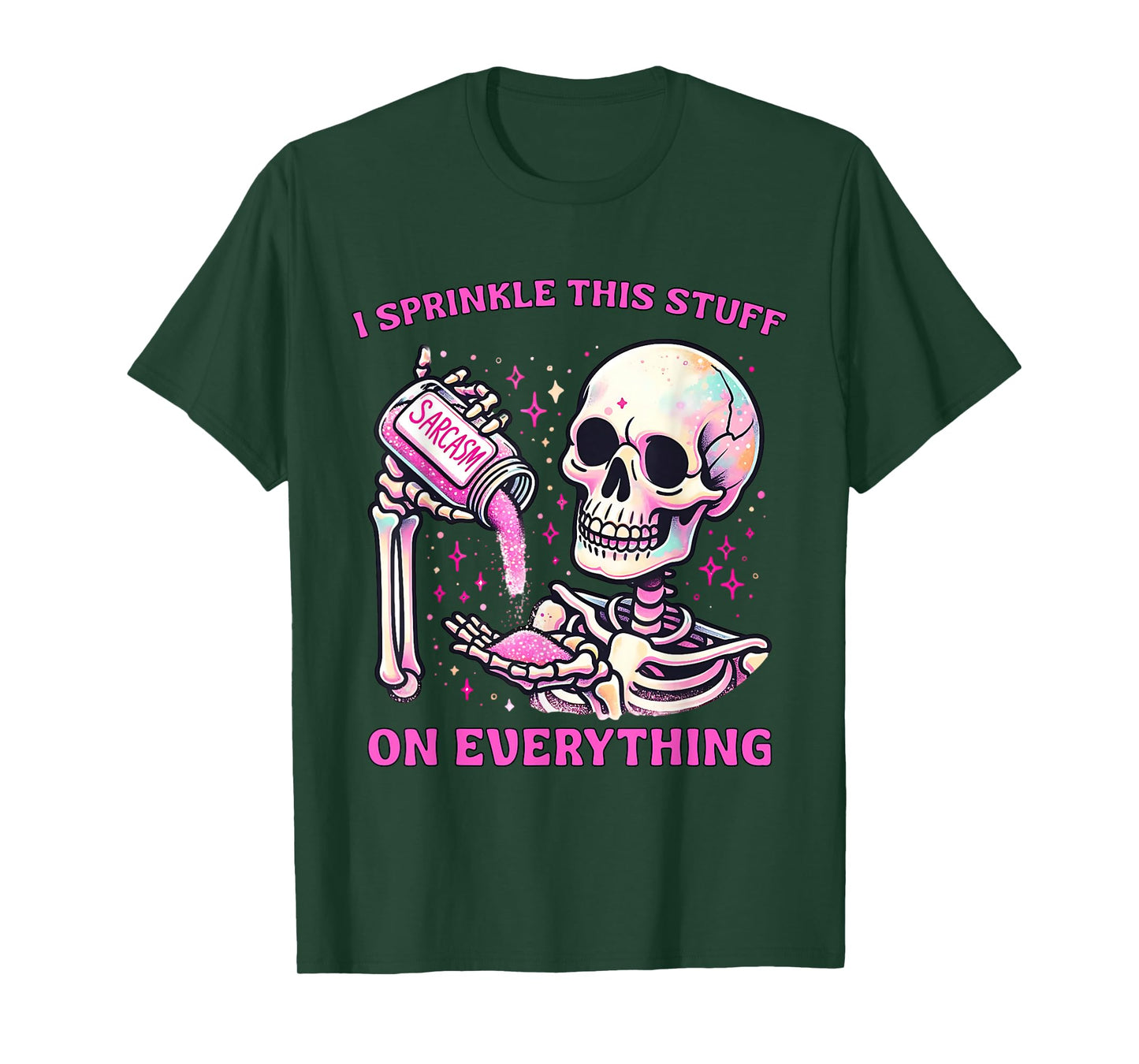 I Sprinkle This On Everything Salty Quote Skeleton Lovers T-Shirt