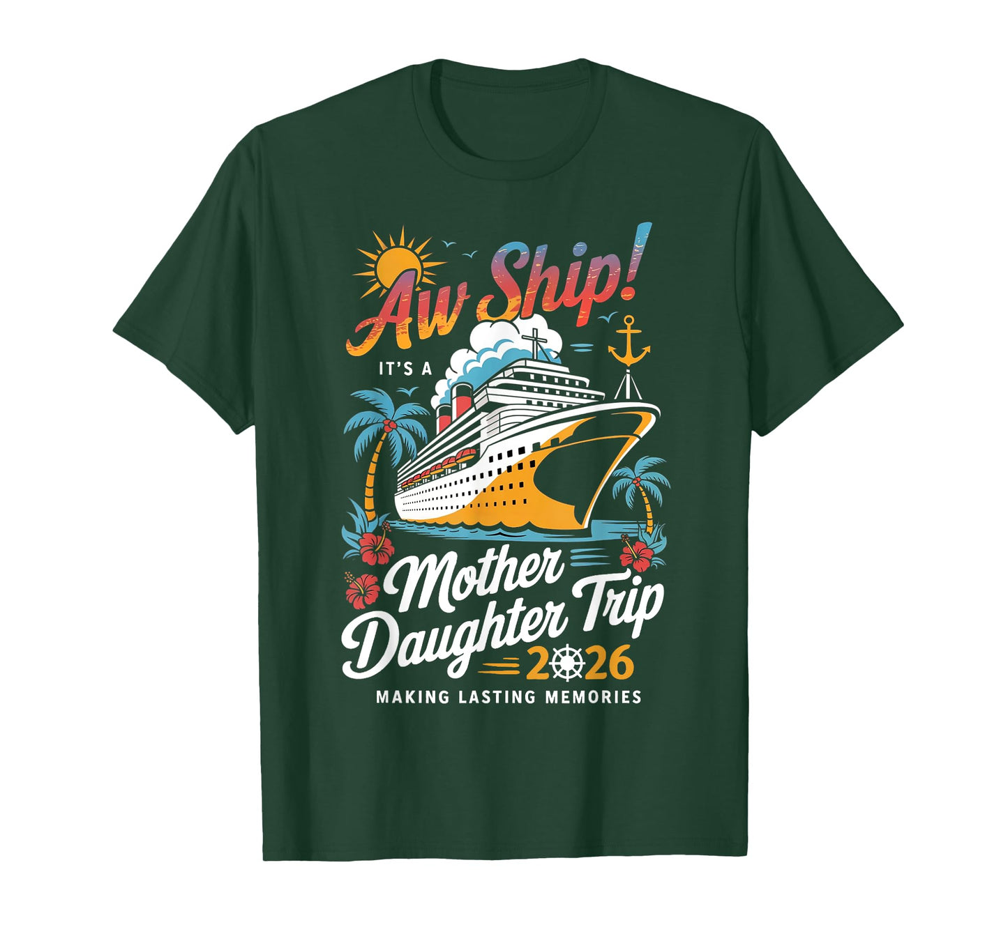 Aw Ship It's A Mother Daughter Cruise Trip 2026 Matching T-Shirt