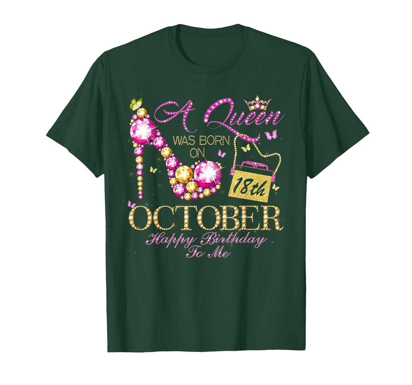 A Queen Was Born In October 18th Happy Birthday To Me 18 T-Shirt