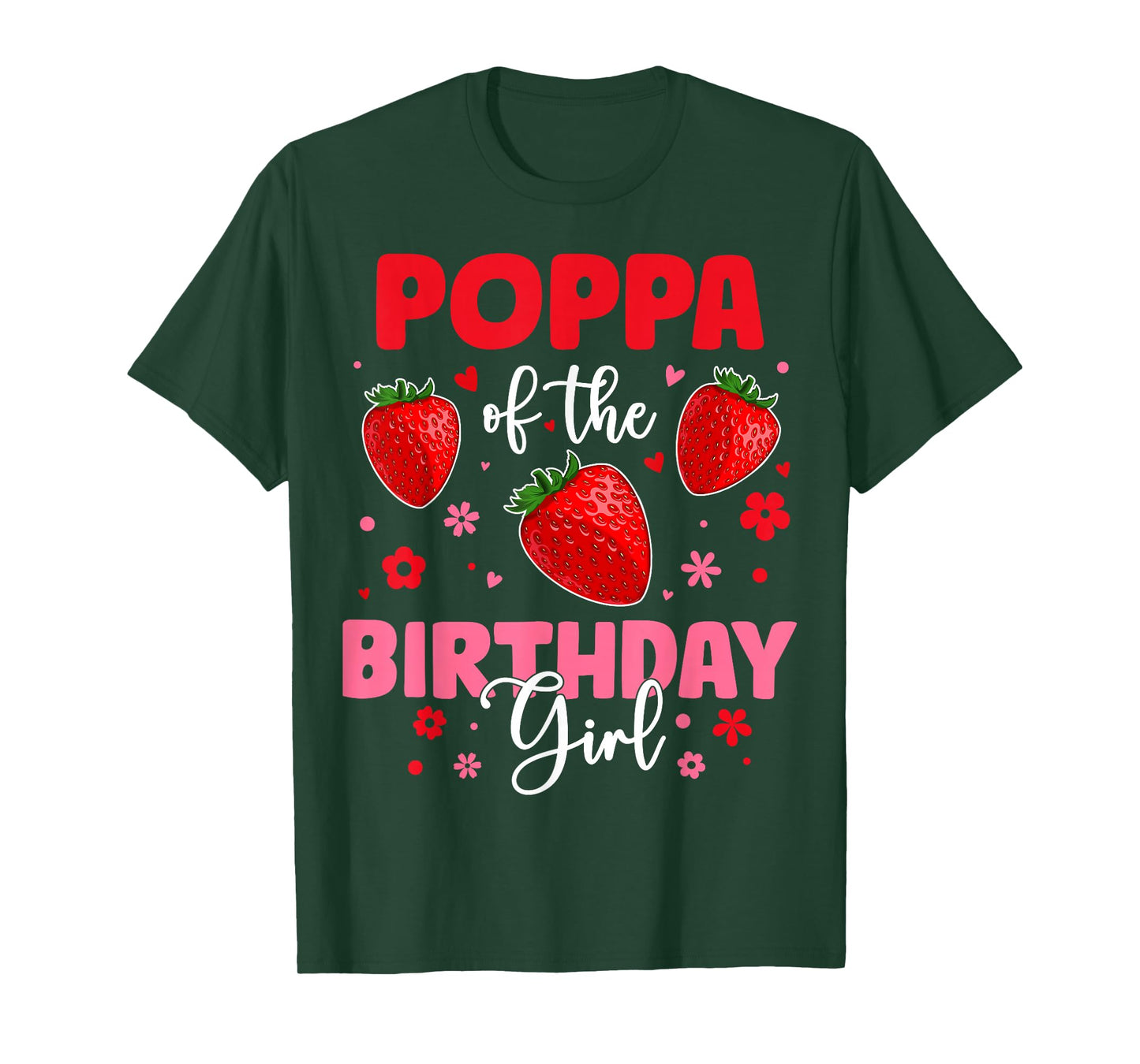 Poppa Of The Birthday Girl Strawberry Birthday Family Party T-Shirt