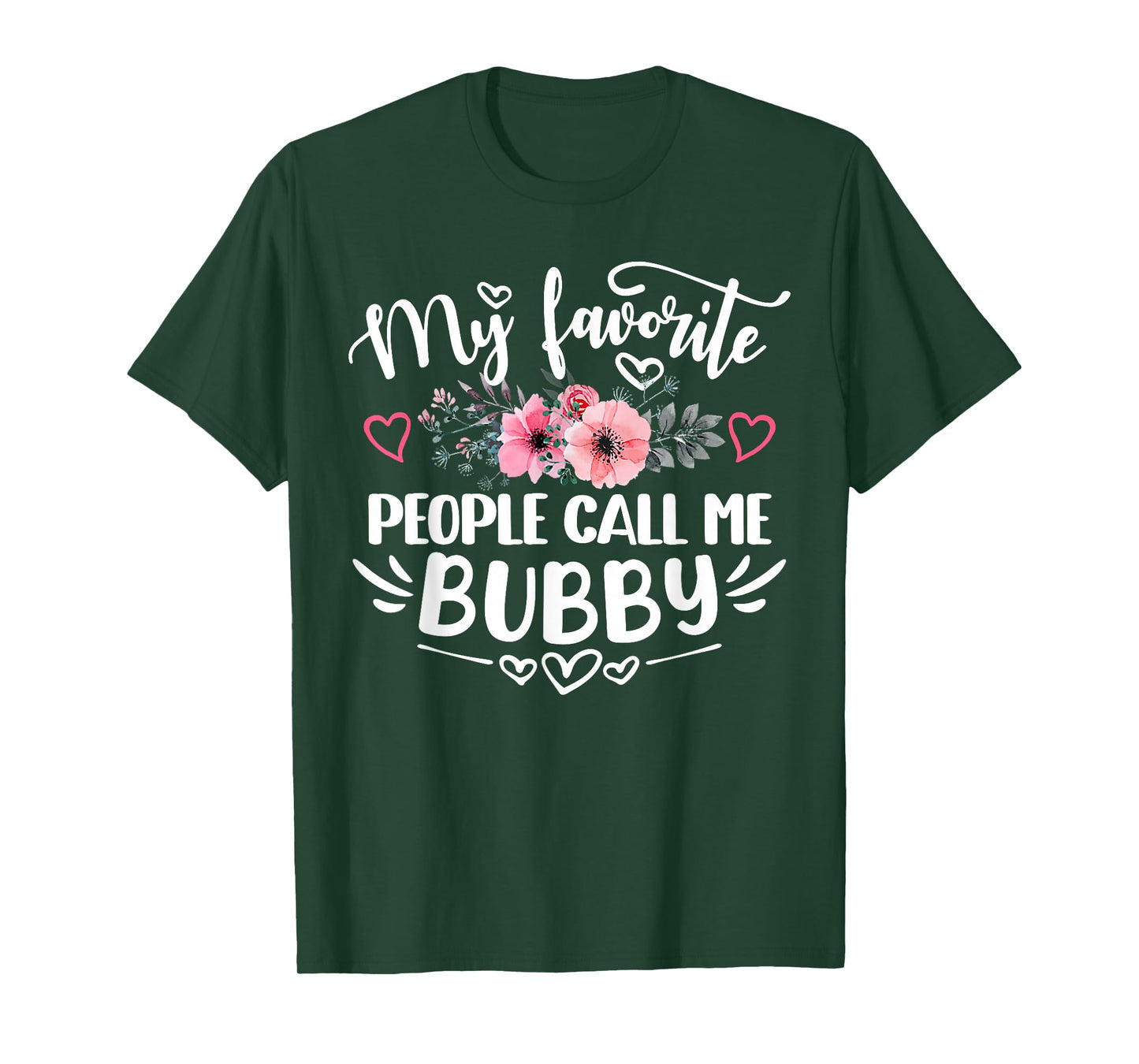My Favorite People Call Me Bubby Funny Mother's Day T-Shirt