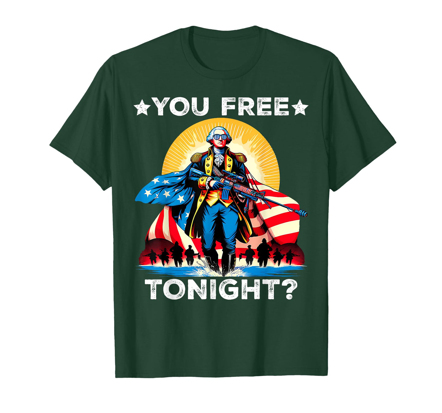 Are You Free Tonight Funny George Washington 4th of July Tee T-Shirt