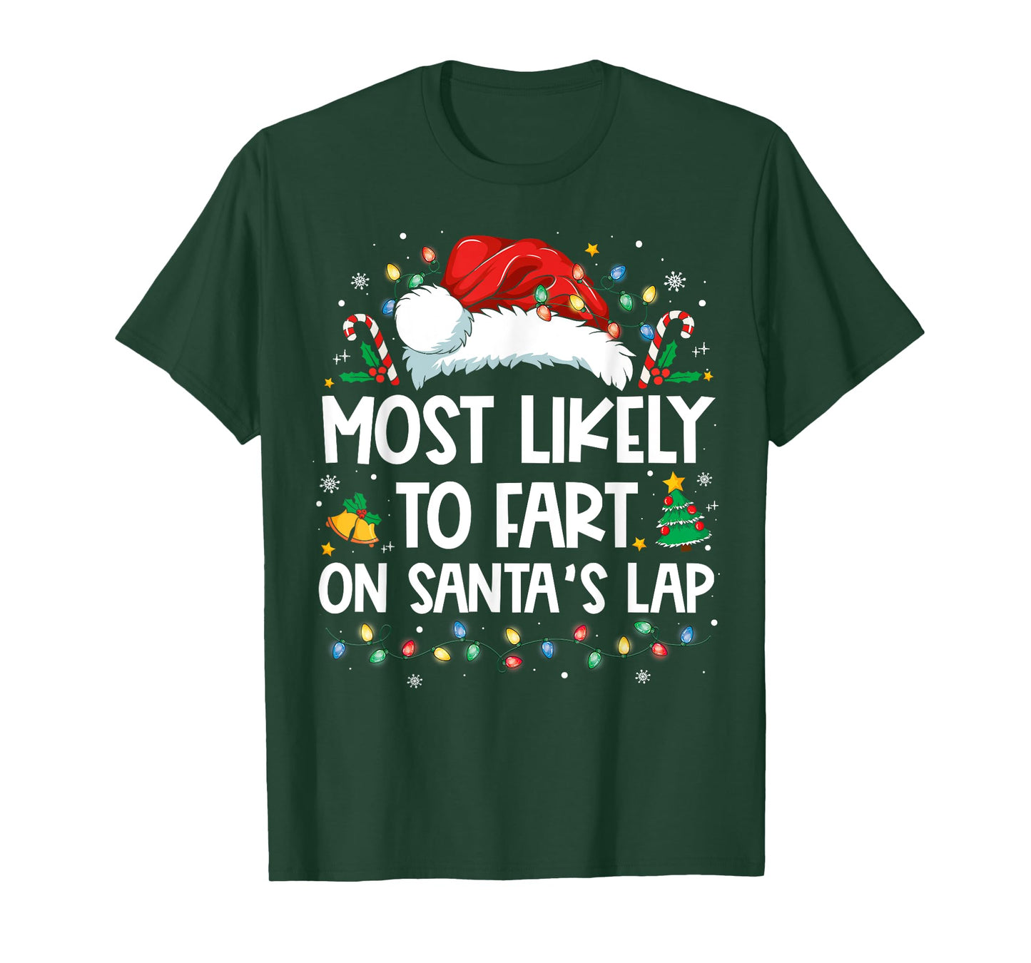 Most Likely To Fart On Santa's Lap Family Christmas Holiday T-Shirt