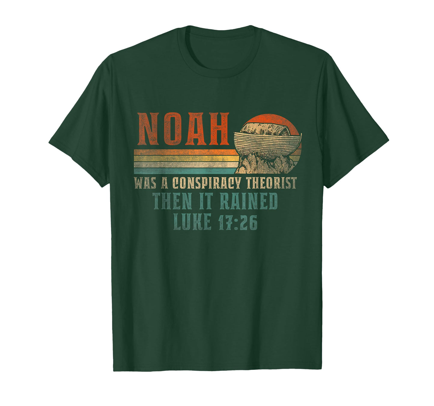 Retro Vintage Noah Was A Conspiracy Theorist Then It Rained T-Shirt