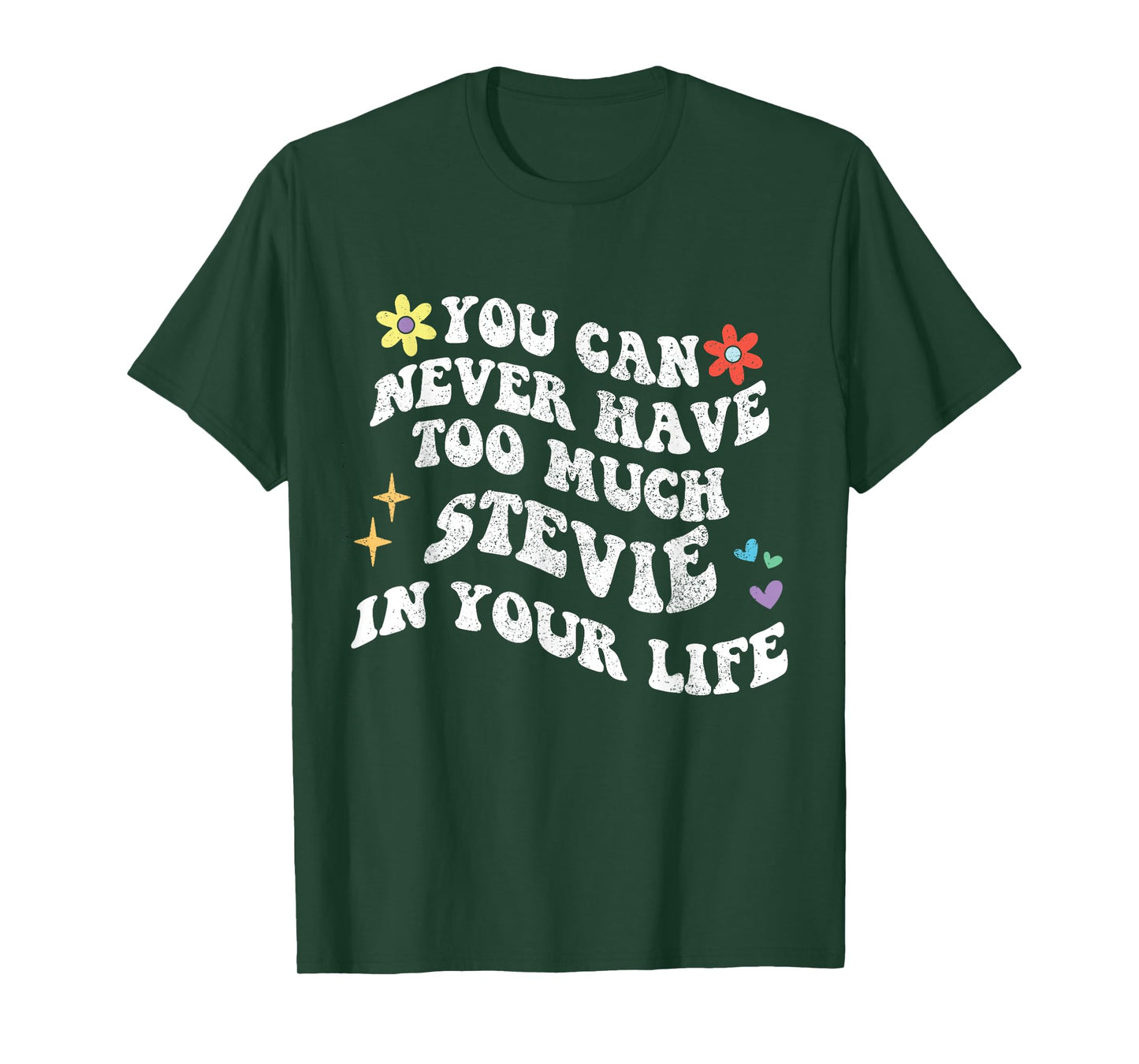 Retro Groovy You Can Never Have Too Much STEVIE In Your Life T-Shirt