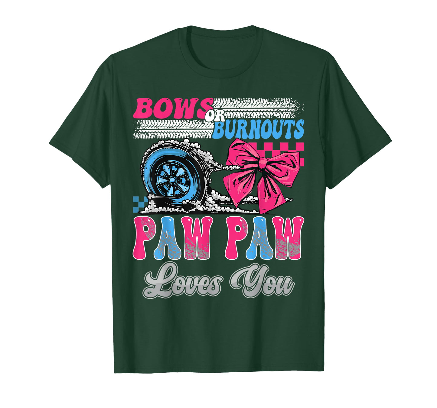 Burnouts or Bows Paw Paw Loves You Gender Reveal Party T-Shirt