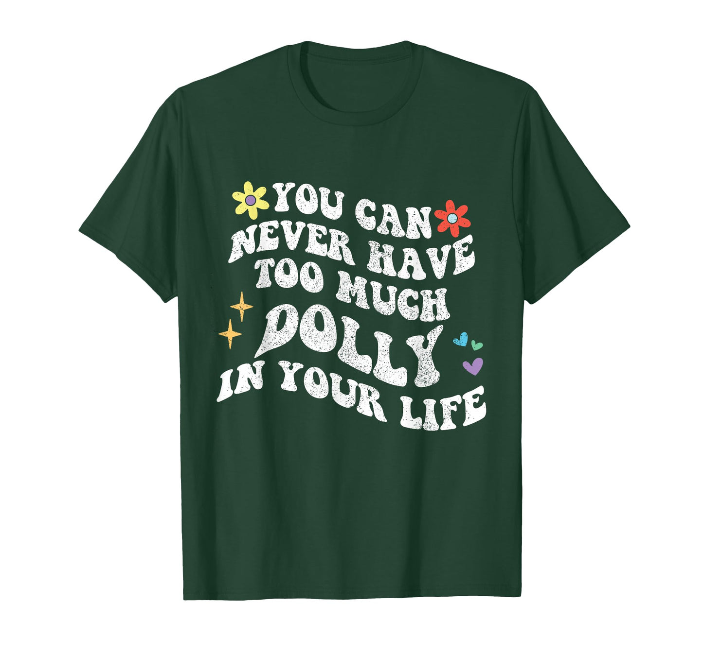 Retro Groovy You Can Never Have Too Much Dolly In Your Life T-Shirt