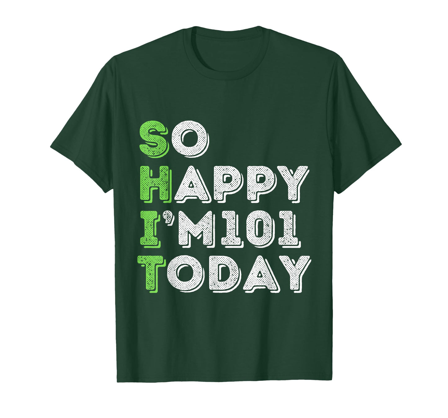 So Happy I'm 101 Today 101 Years Old birthday gifts T-Shirt