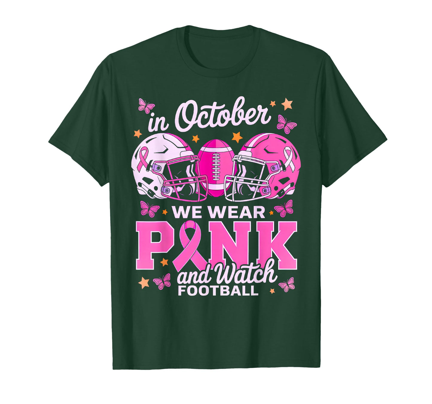 in October We Wear Pink and Watch Football T-Shirt