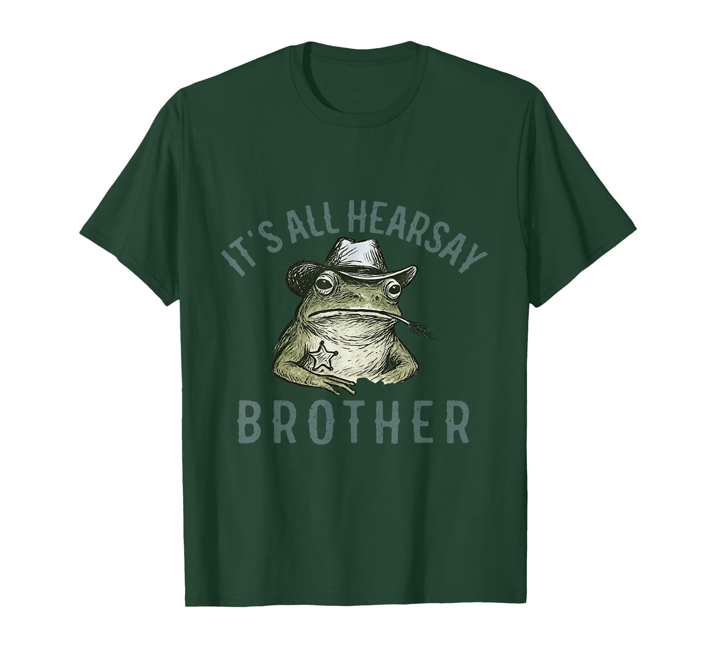 It's All Hearsay Brother Funny Cowboy Frog T-Shirt