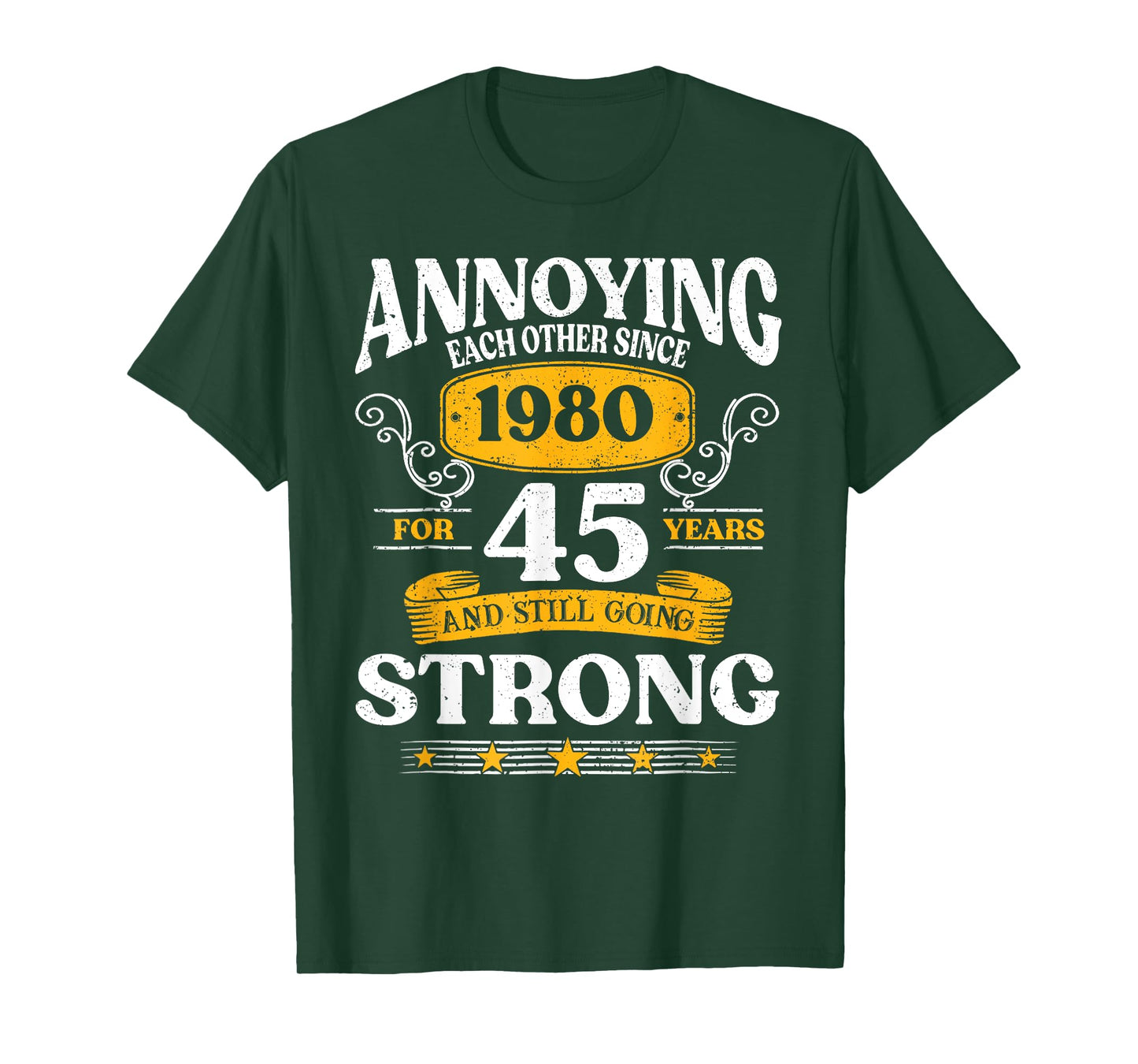Annoying Each Other Since 1980 45th Wedding Anniversary T-Shirt