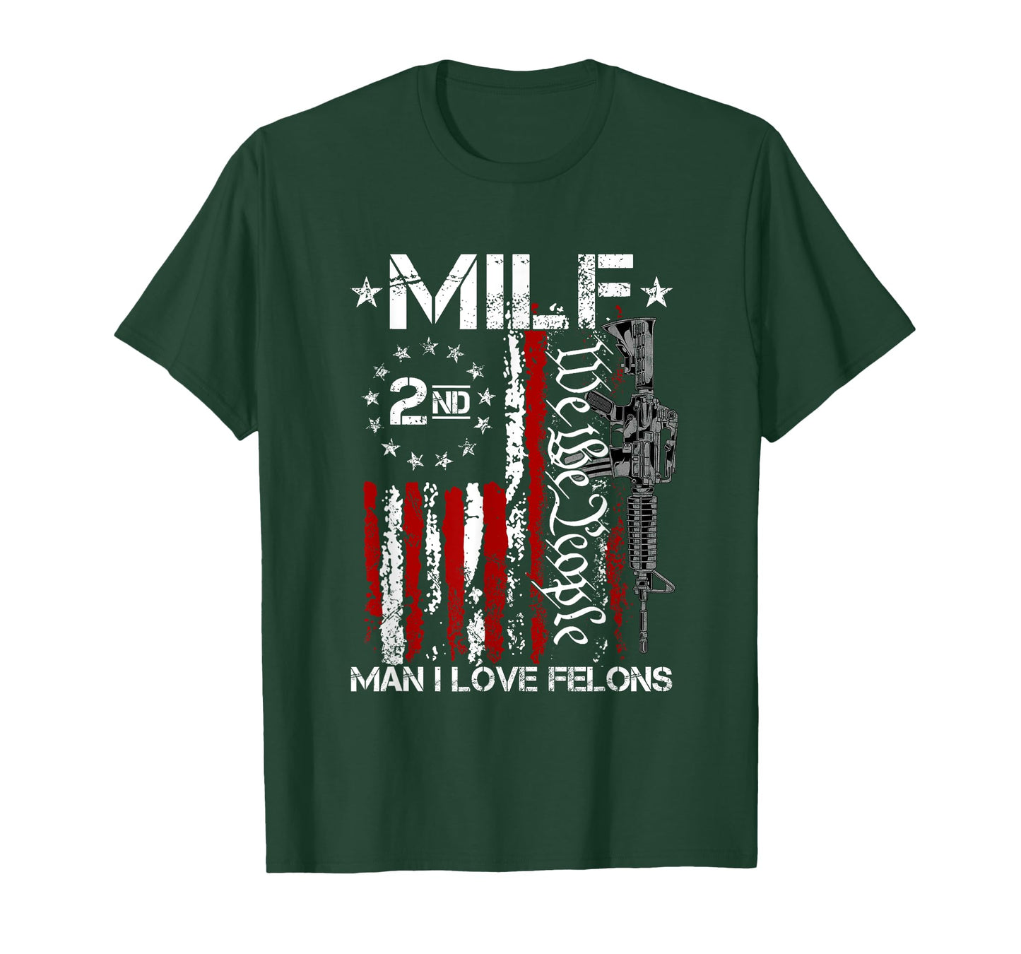 Funny M.I.L.F Man I Love Felons Gun American Flag T-Shirt