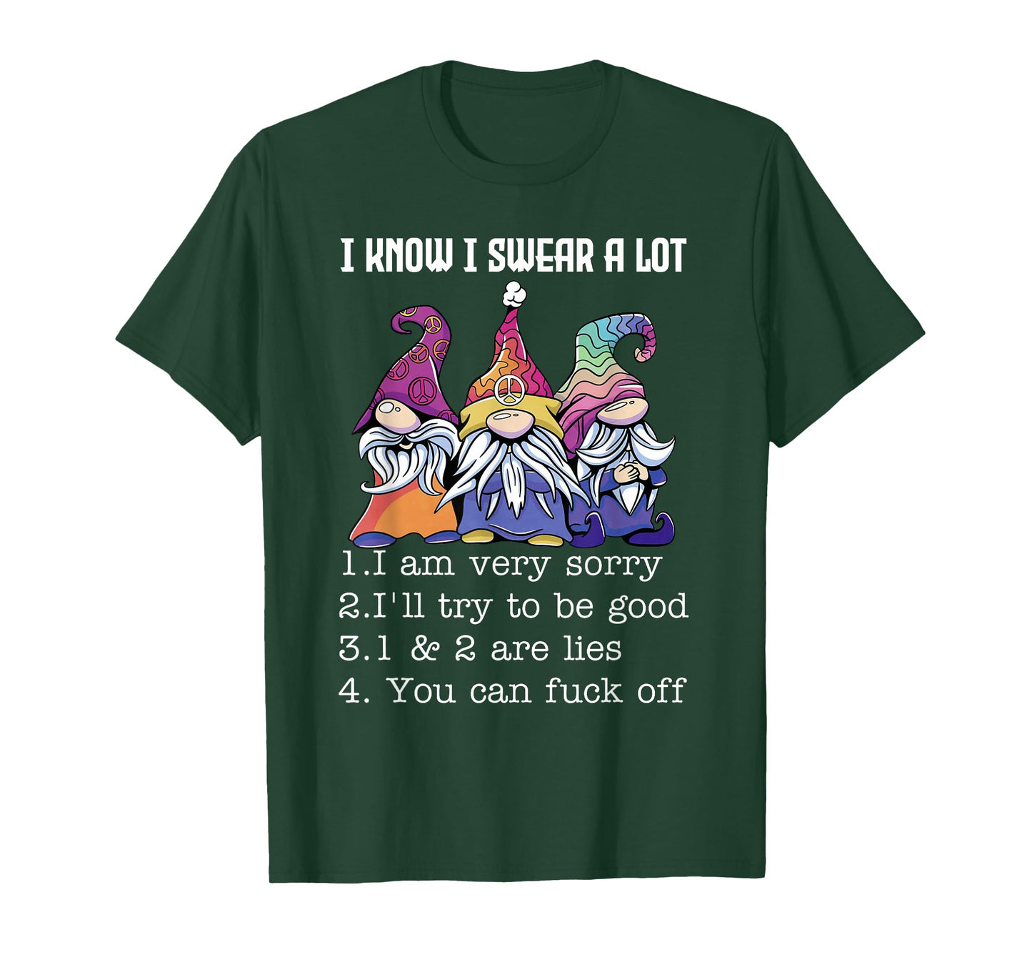 I Know I Swear A Lot I Am Very Sorry I'll Try to Be Good T-Shirt