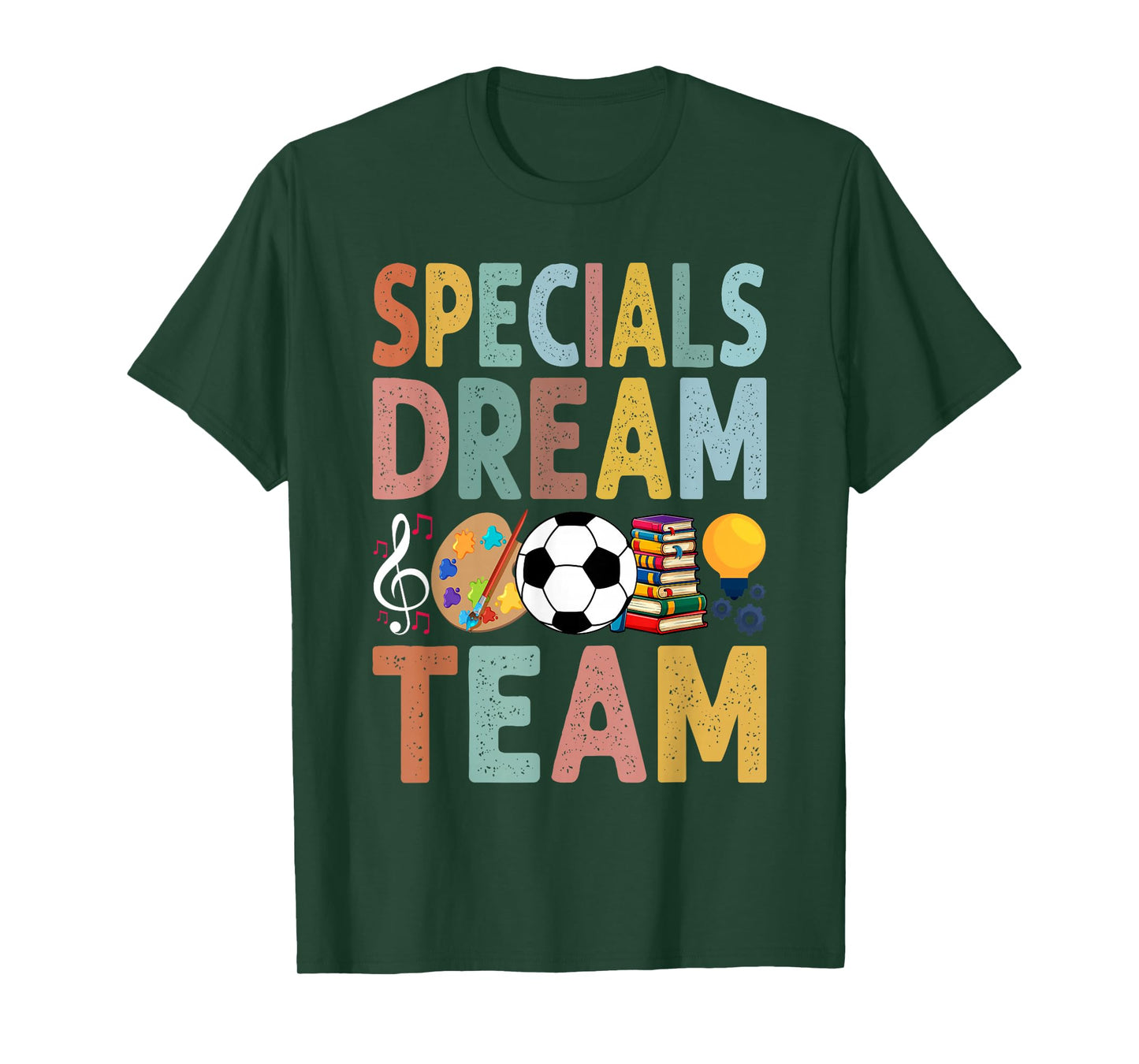 Specials Dream Team Teacher Back to School Art Music PE T-Shirt